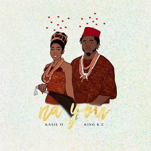 Na You (feat. King K.C)