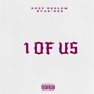 1 of Us (feat. Deep Skelem)