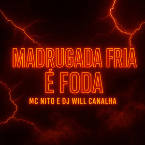 Madrugada Fria É Foda (Explicit)
