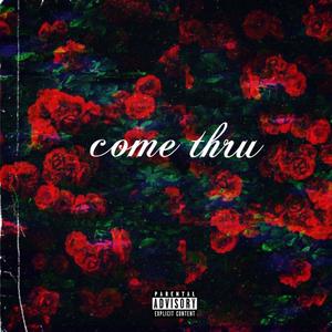 Come Thru (feat. Dior Gior) [Explicit]