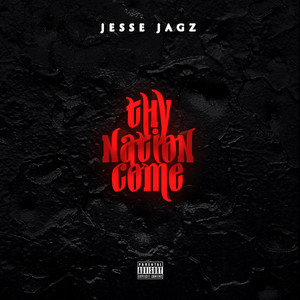 Jagz Nation, Vol.1: Thy Nation Come (Explicit)