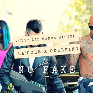 No Fake (feat. La'cole & Odelking)