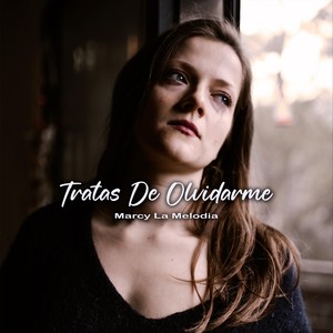 Tratas de Olvidarme