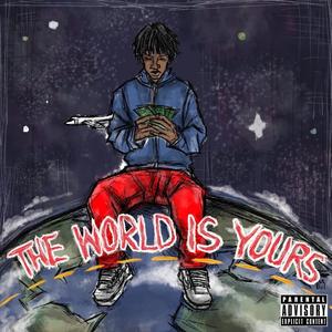 The World Is Yours (Explicit)