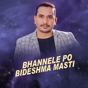 Bhannele po Bideshma Masti