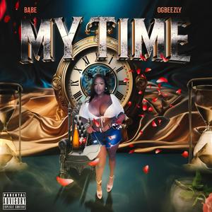 My Time (feat. OG Beezly) [Explicit]