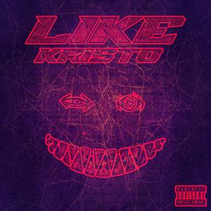 Like kristo (Explicit)