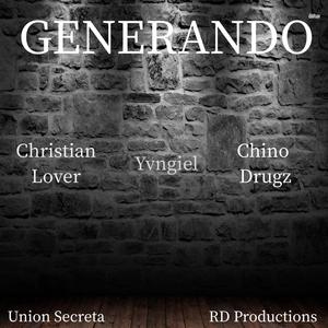 Generando (feat. Yvngiel & Chinodrugz) [Explicit]