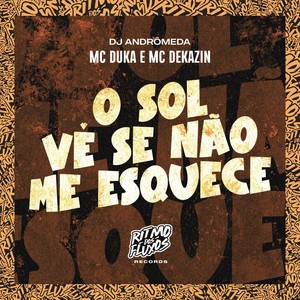 O Sol Vê Se Não Me Esquece (Explicit)