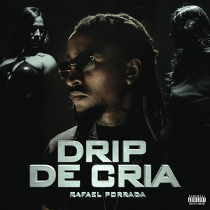 Drip de Cria (Explicit)