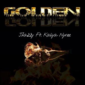 Golden (feat. Kaliya Nyree)