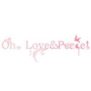 Oh, Love and Peace中文填词