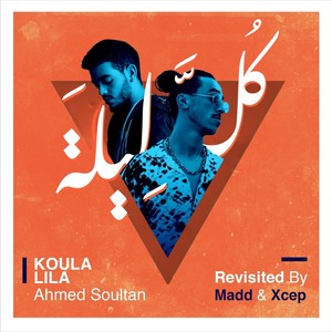 Koula Lila Revisited (feat. Madd & Xcep)