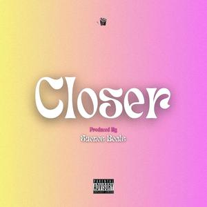 Closer