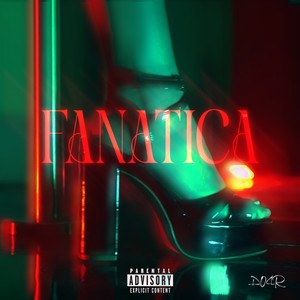 Fanatica (Explicit)