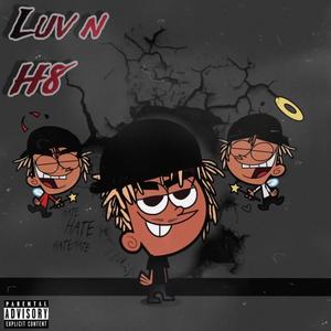Luv N' H8 (Explicit)