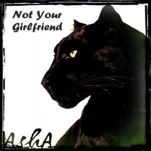 Not Your Girlfriend (Explicit)