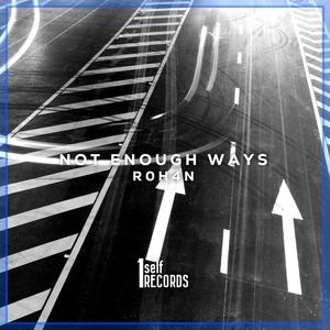 Not Enough Ways