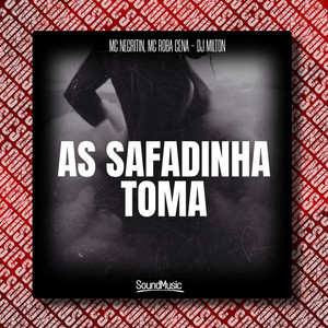 As Safadinha Toma (Explicit)