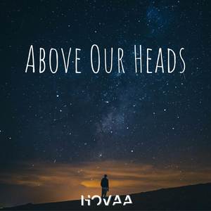 Above Our Heads