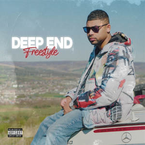 Deep End Freestyle (Explicit)