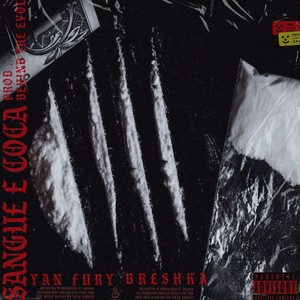Sangue e Cocaina(feat. Breshka019) (Explicit)