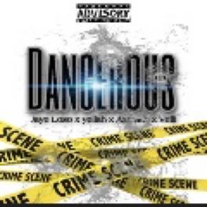 Dangerous (feat. Azmatic, Yellah & Veli) [Explicit]