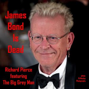 James Bond Is Dead (feat. The Big Grey Man)