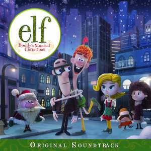 Elf: Buddy's Musical Christmas (Original Soundtrack)