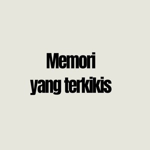 Memori yang terkikis