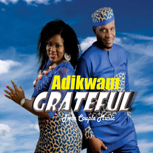 ADIKWAM GRATEFUL