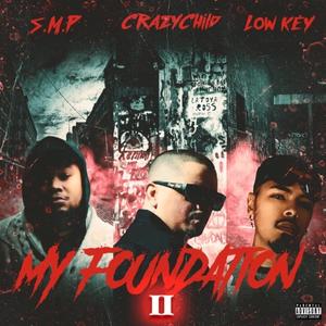 My Foundation ii (feat. S.M.P. & Low Key) [Explicit]