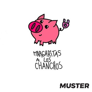 Margaritas a los Chanchos