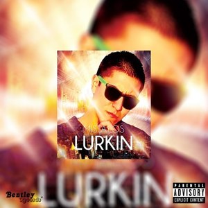 Lurkin' (Explicit)