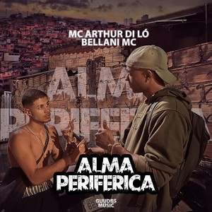 Alma Periférica (feat. Bellanimc) (Explicit)