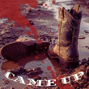 CAME UP (Explicit)