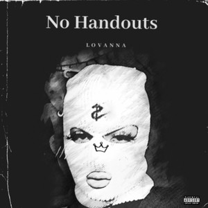 No Handouts (feat. 202 General) [Explicit]