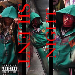 SILENT NIGHT (feat. Exceldagoat, KENJII & SaintMula) (Explicit)