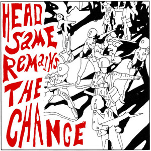 Head Same Remains the Change, Vol. V (Explicit)