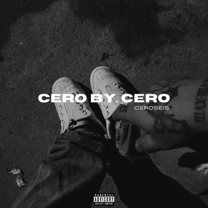 Cero By Cero (Explicit)