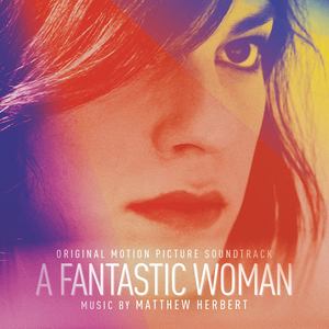 A Fasntastic Woman (Original Motion Picture Soundtrack)