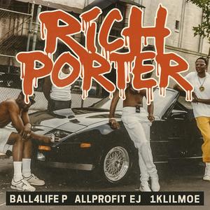 Rich Porter (feat. Allprofit Ej & 1klilmoe|Explicit)