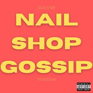 Nail Shop Gossip (Explicit)