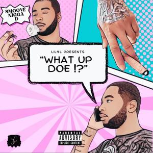 What Up Doe!? (Explicit)