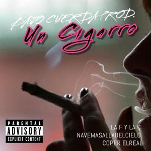 Un Cigarro (feat. nave mas alla del cielo)