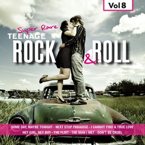 Super Rare Teenage Rock & Roll, Vol. 8