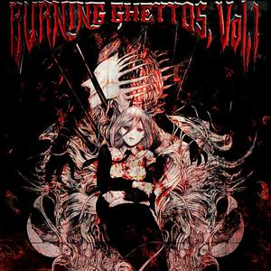 BURNING GHETTOS, Vol. 1 (Explicit)