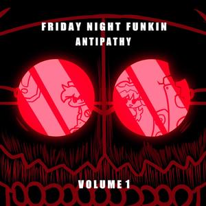 FRIDAY NIGHT FUNKIN: ANTIPATHY ORIGINAL SOUNDTRACK (LEGACY COLLECTION) [Explicit]