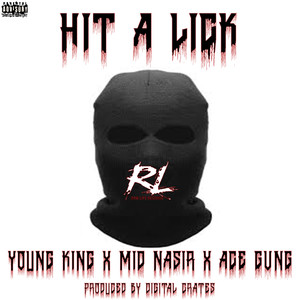 Hit a Lick (feat. Mid Nasir & Ace GVNG)