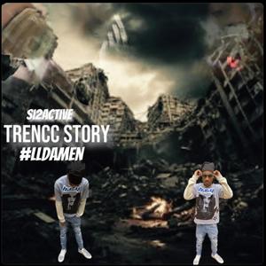 Trencc Story (Explicit)